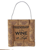 Friendship Is The Wine of Life